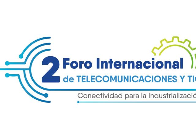 La ATT anuncia el 2do Foro Internacional de Telecomunicaciones y TIC: "Conectividad para la Industrialización"