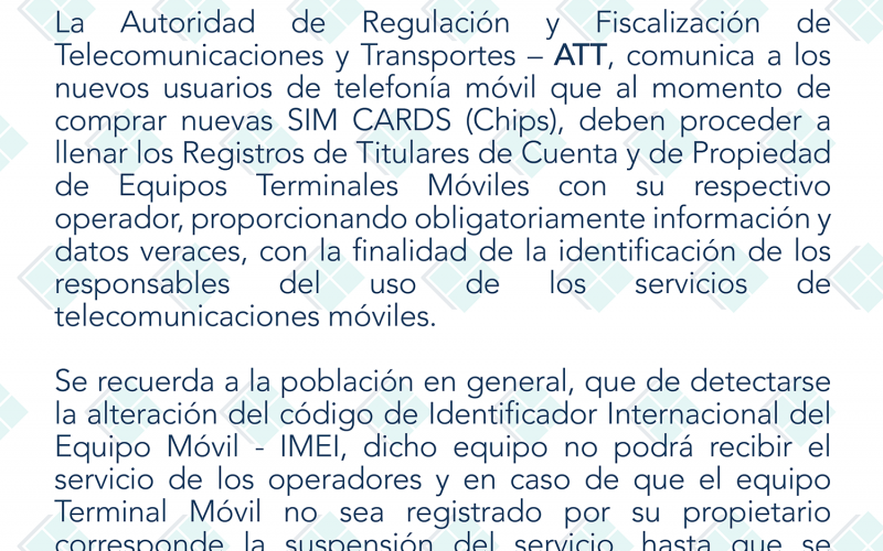 ATT - Comunica a los nuevos usuarios de telefonía móvil que al momento de comprar nuevas SIM CARDS (Chips), deben proceder a llenar los Registros de Titulares de Cuenta y de Propiedad de Equipos Terminales Móviles con su respectivo operador