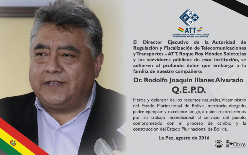 La ATT lamenta el sensible fallecimiento del Viceministro de Estado, Dr. Rodolfo Illanes Alvarado